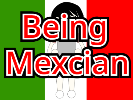 Being Mexican 
