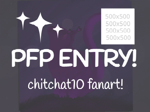 PFP Entry for chitchatcat10! (Rushed Art)