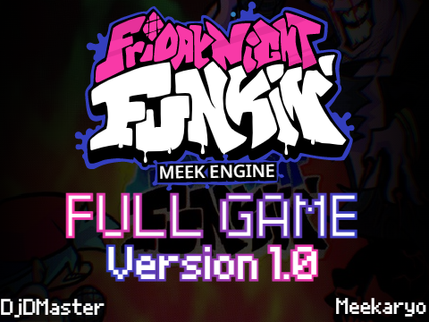 FRIDAY NIGHT FUNKIN' Full Game || Meek Engine || VERSION 1.0