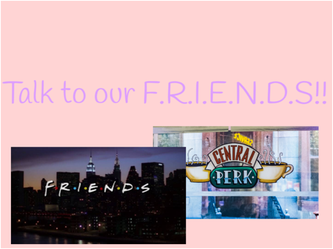 Talk to F.R.I.E.N.D.S