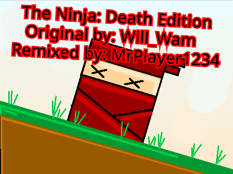 The Ninja death version
