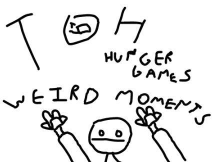 Some funny/weird moments from my TOH hunger games! ((yeeting