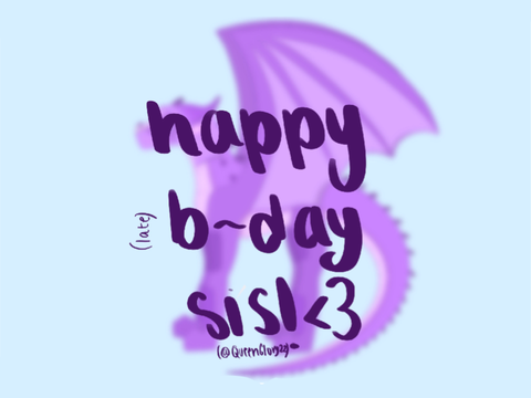 |art gifts| happy (late) b-day sis!! (@QueenGlory22)