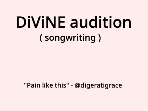 ╭ ꒰ᐢ. ̫ .ᐢ꒱ DiViNE songwriting audition