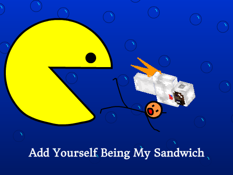 Add Yourself Being My Sandwich remix