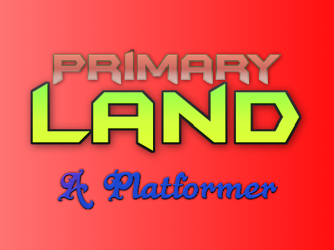 [ENTRY] Primary Land || A Platformer [Mobile Friendly]