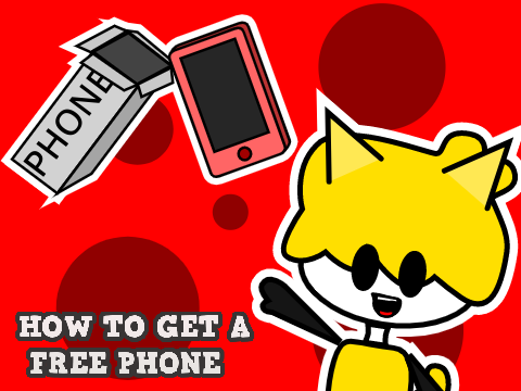 HOW TO GET A FREE PHONE