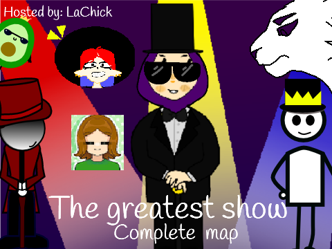 Greatest Show Completed MAP! 