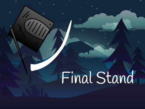 Final Stand (Mobile Devices Supported)