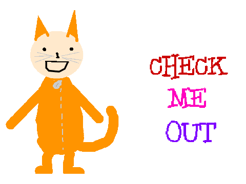  :-) !!!!!!!! Ima Cat, Check MEOWT !!!!!!!! :-)