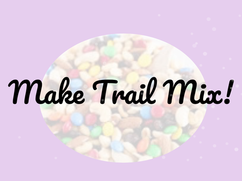 Make Trail Mix! || Tutorial, Ingredients, Fun Combinations, and more!