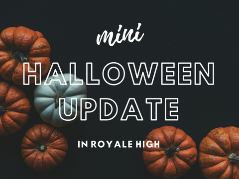 //Royale High Halloween update//