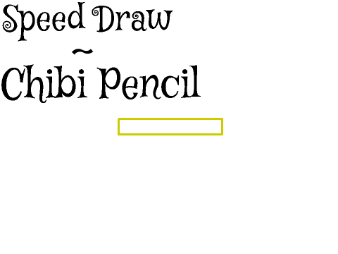 Speed Draw ~ Chibi Pencil