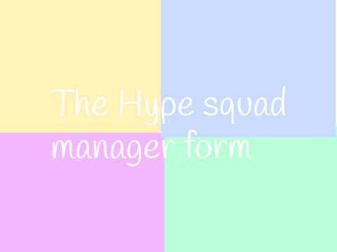 The Hype Squad Manager Form