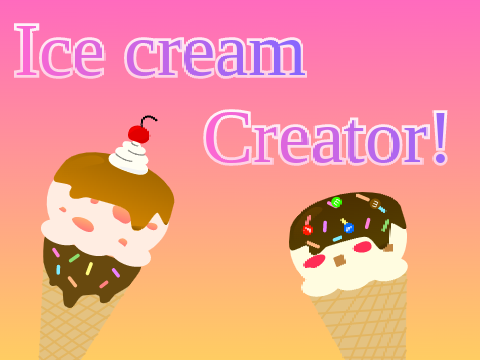 Ice cream creator!!