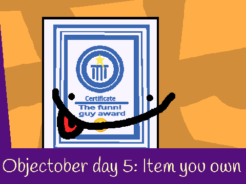 objectober day 5: Certificatey!