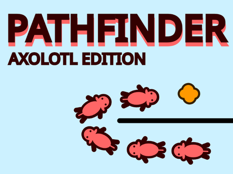 Pathfinder (Axolotls)