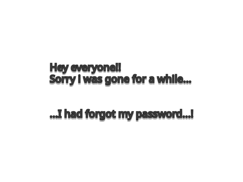 IM BACK!!
