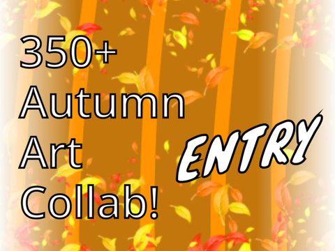 Autumn Art Collab Entry!!