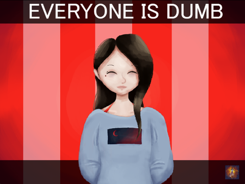 everyone is dumb | meme