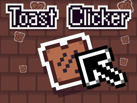 Toast Clicker