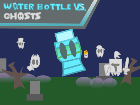 water bottle v.s. ghosts