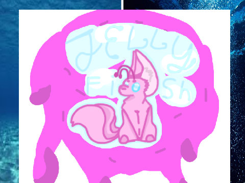 lalalalaaaaaa JELLYFISH