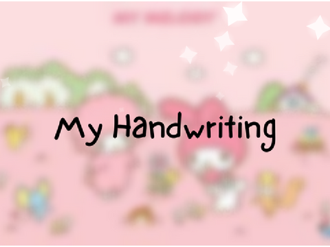 ◈My Handwriting◈↰