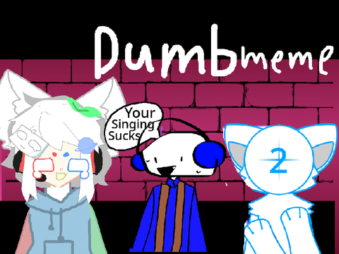 DUMB! Meme
