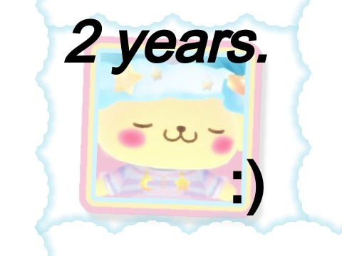 ☄ 2 years ☄