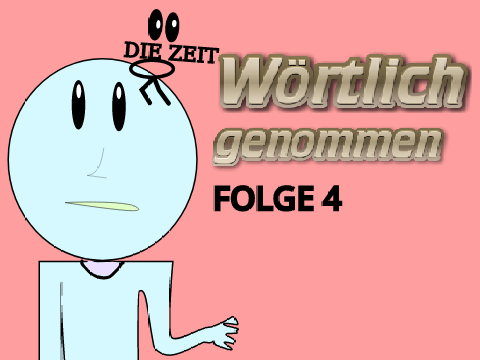 Wörtlich genommen | Folge 4
