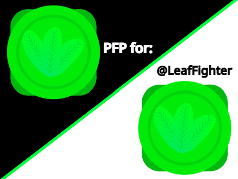 PFP for: @-LeafFighter-