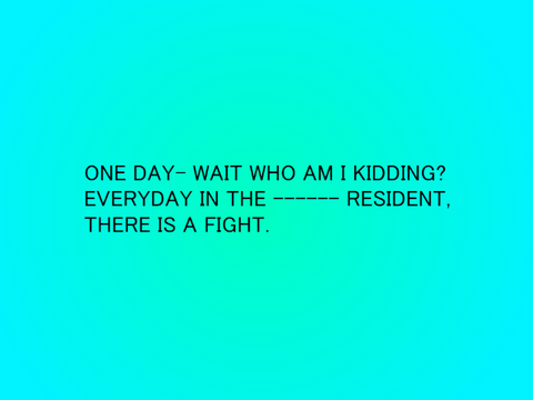 EVERYDAY THERE IS AFIGHTTTTTTTTTTTTTTTTTT