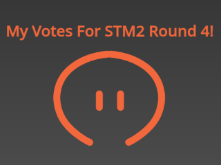 My Votes For STM2 Round 4!