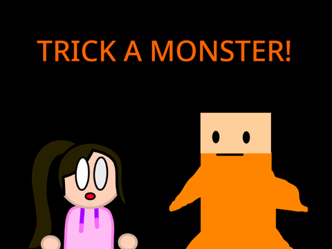 Trick A Monster!