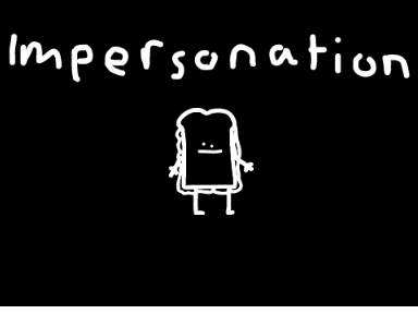 Impersonation.