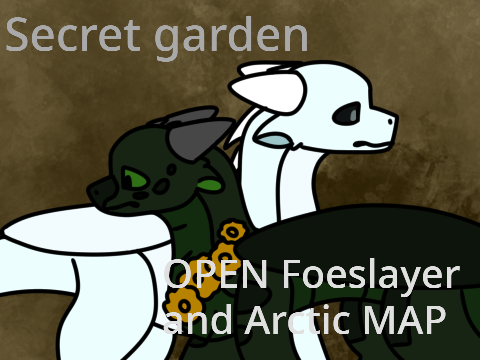 Secret garden - Arctic and Foeslayer Open MAP