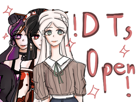 ! Dt's are closed :< !