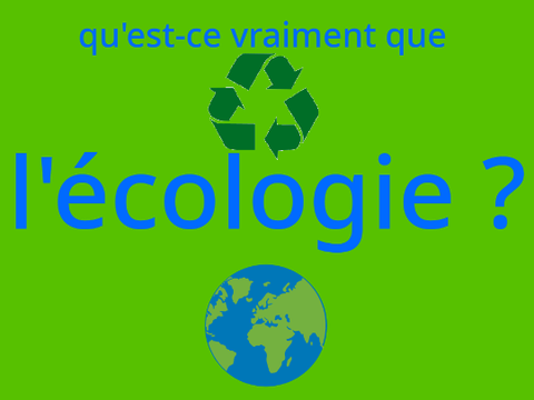 tout sur l'écologie