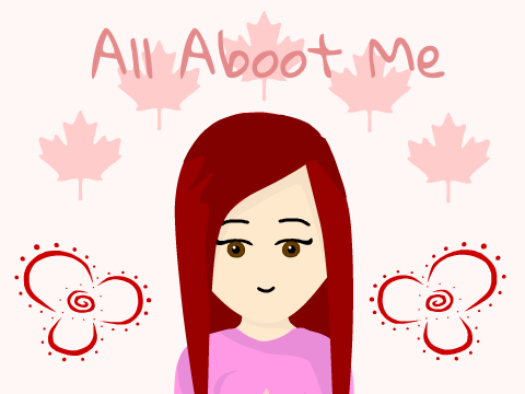 ❤ All Aboot Me ❤
