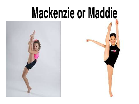 Mackenzie or Maddie
