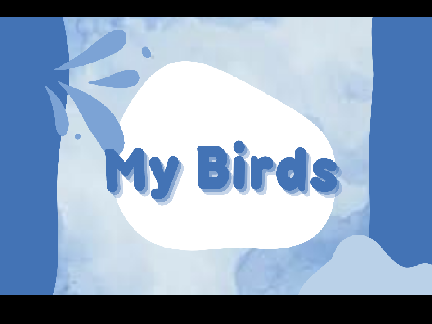 MY BIRBS 