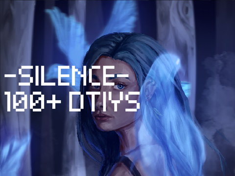-SILENCE- 100+ DTIYS