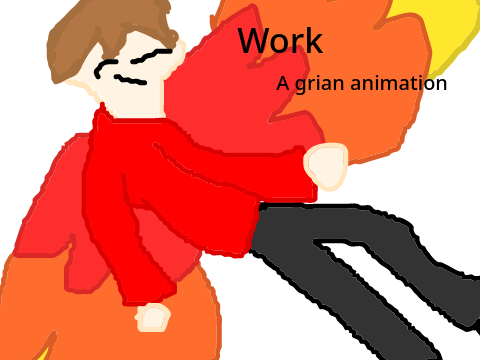 Work - A grian animation