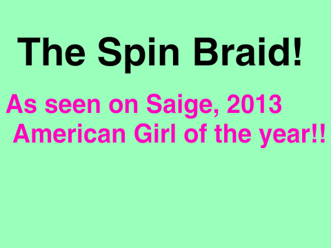 The spin braid!!