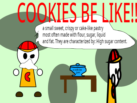 Cartoon Crazy: COOKIES BE LIKLE!