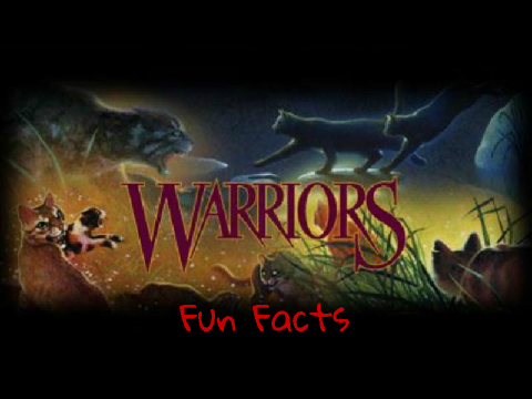 Warrior Cats Fun Facts