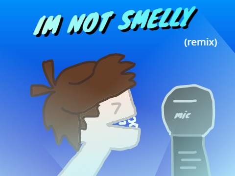 Huntedskelly, he's not smelly - Remix Remix