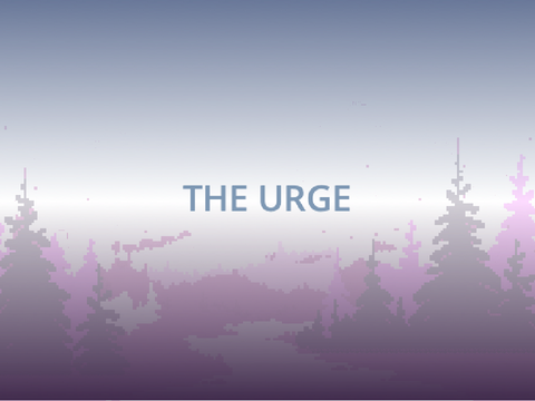 | The Urge | Contest Entry 
