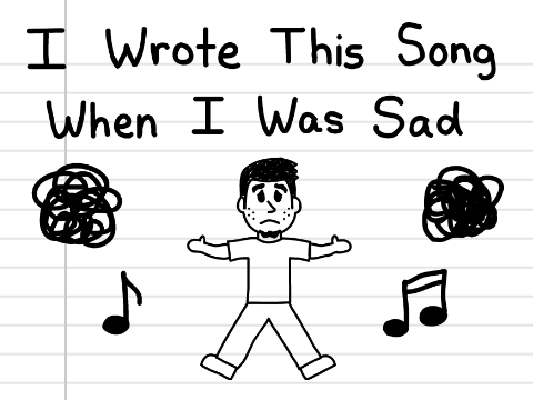 I Wrote This Song When I Was Sad